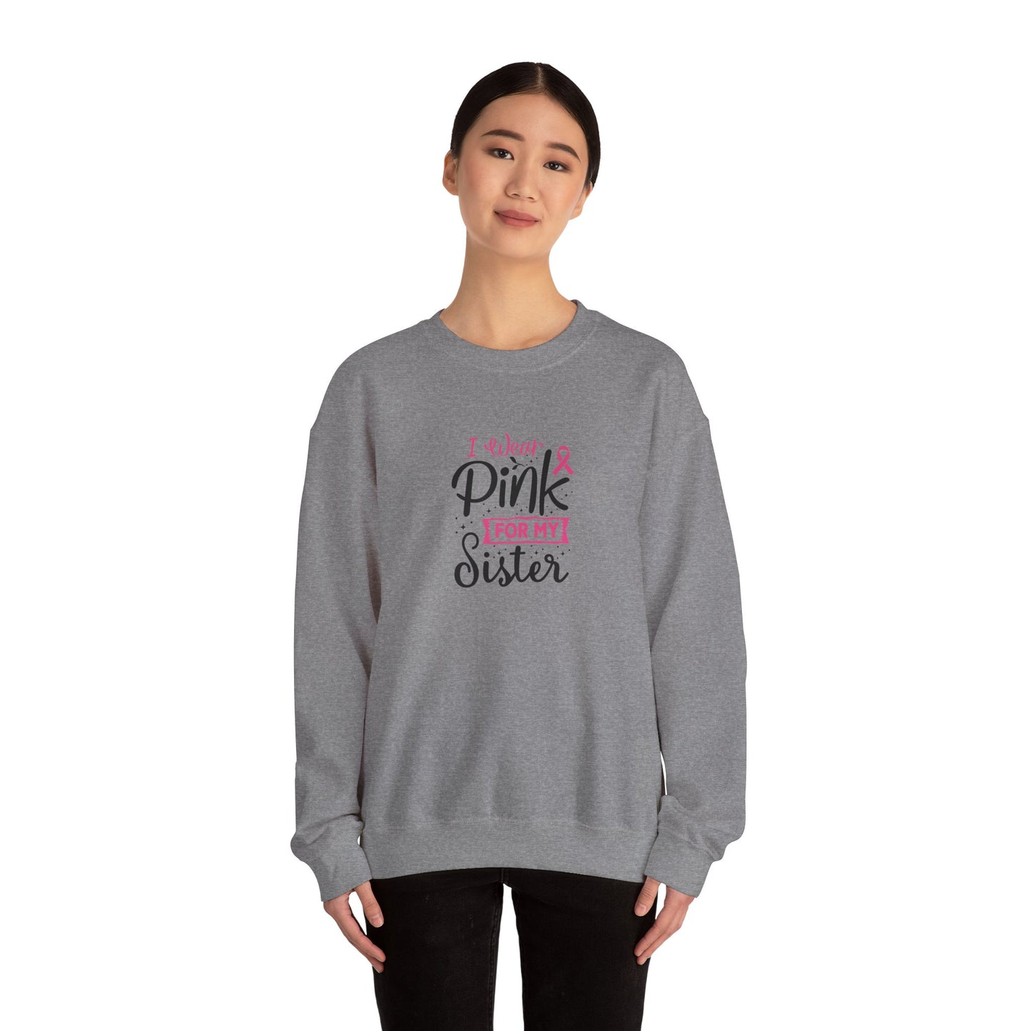 Unisex Heavy Blend™ Crewneck Sweatshirt: Pink for my Sister breast cancer