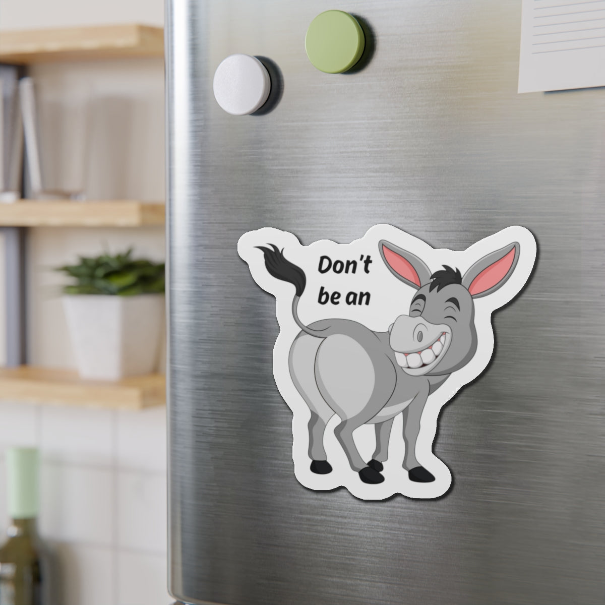 Die-Cut Magnet: Don't Be An Ass