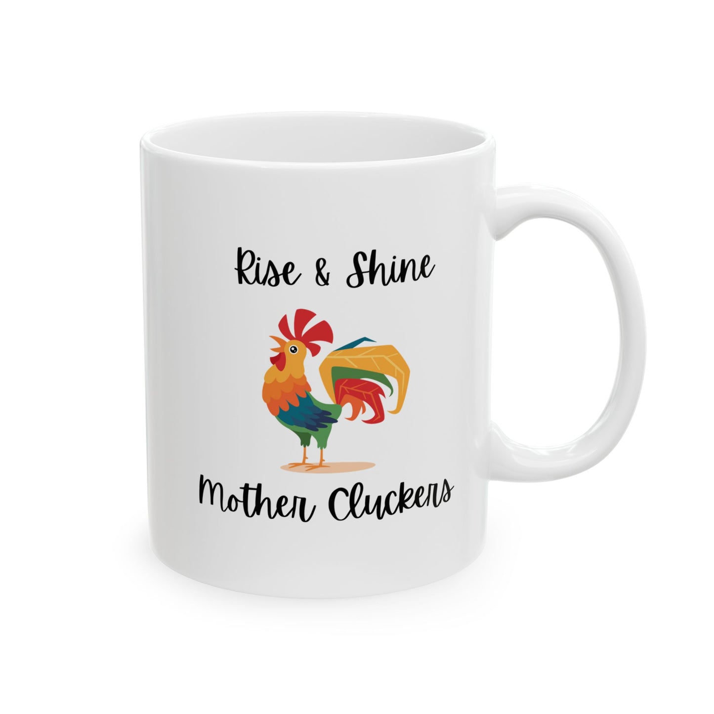 Ceramic Mug, (11oz, 15oz): Rise & Shine Rooster