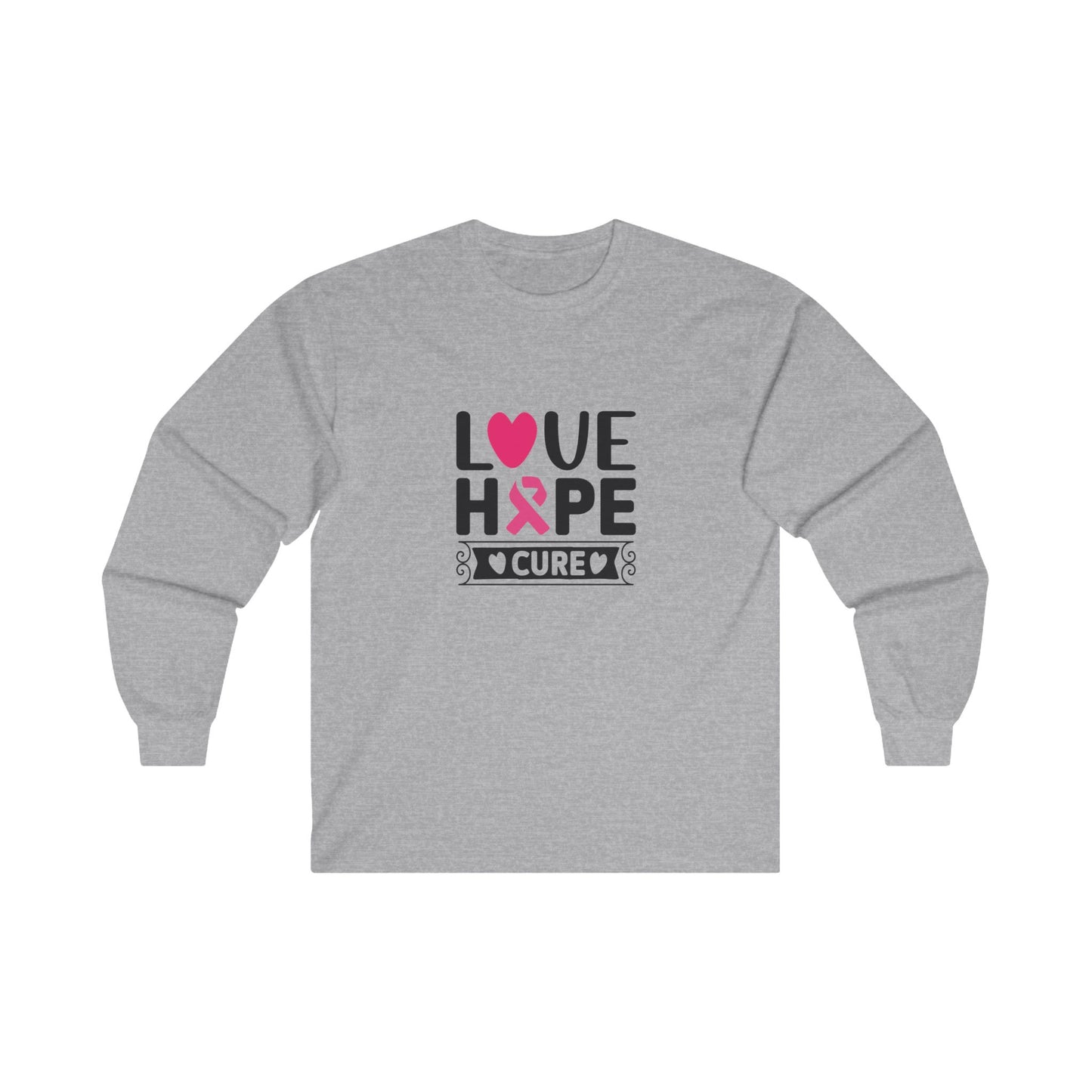 Ultra Cotton Long Sleeve T-Shirt: Love-Hope-Cure breast cancer