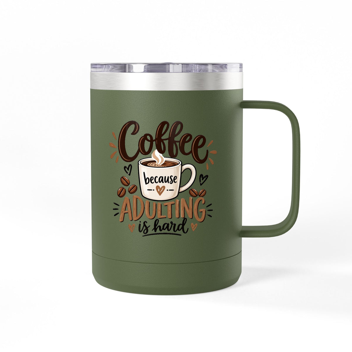 Insulated 15oz Travel Coffee Mug — Coffee because Adulting is hard