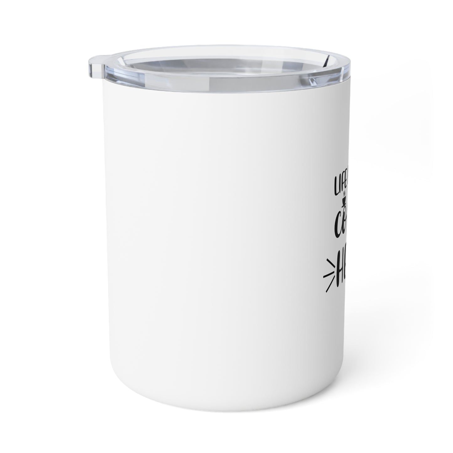 Insulated Coffee Mug, 10oz: Life happens coffee helps