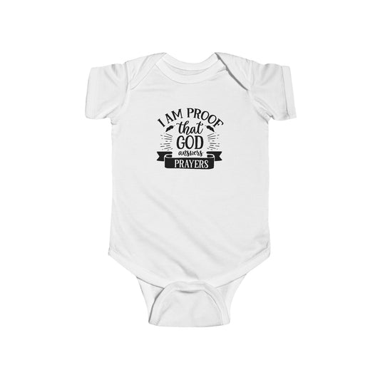 Infant Fine Jersey Onesie:  Proof that God answers prayers onesie