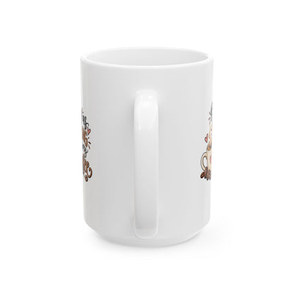 Ceramic mug (11oz, 15oz) -- Only as strong as my coffee