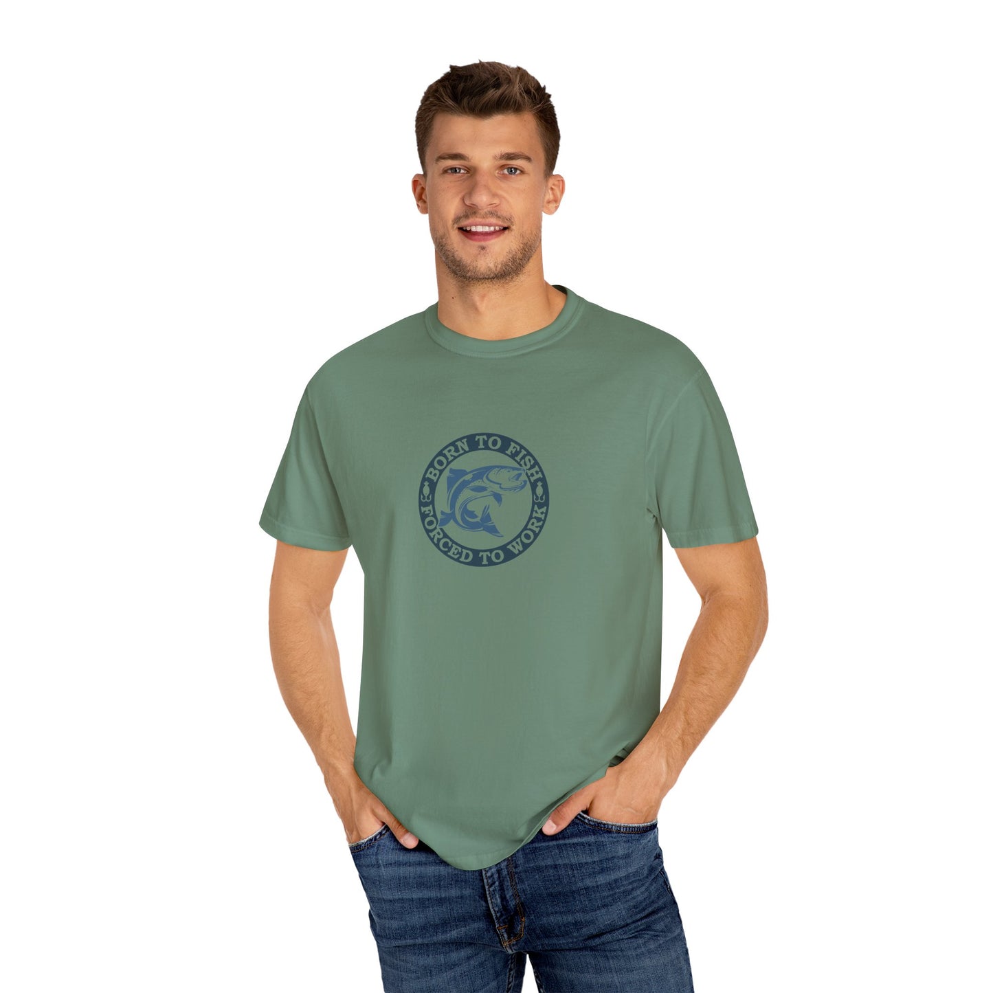 Unisex Garment-Dyed T-shirt: Born to fish