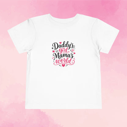 Toddler T-Shirt — Daddy's Girl, Mama's World