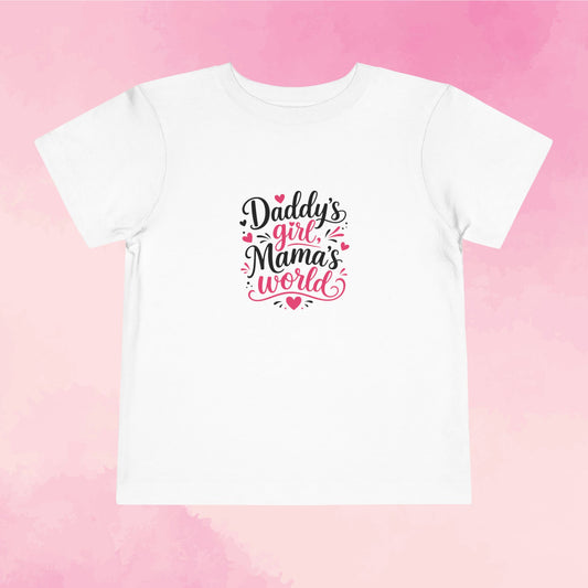 Toddler T-Shirt — Daddy's Girl, Mama's World