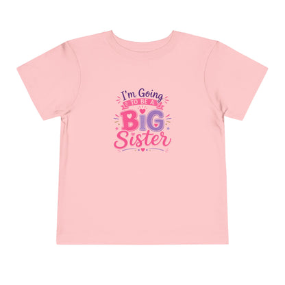 Toddler T-Shirt - I'm Going To Be A Big Sister
