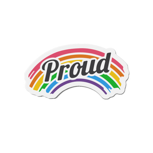 Die-Cut Magnet: Proud