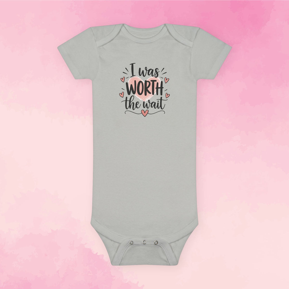 Infant / Toddler Onesie® - I was worth the wait (girl)
