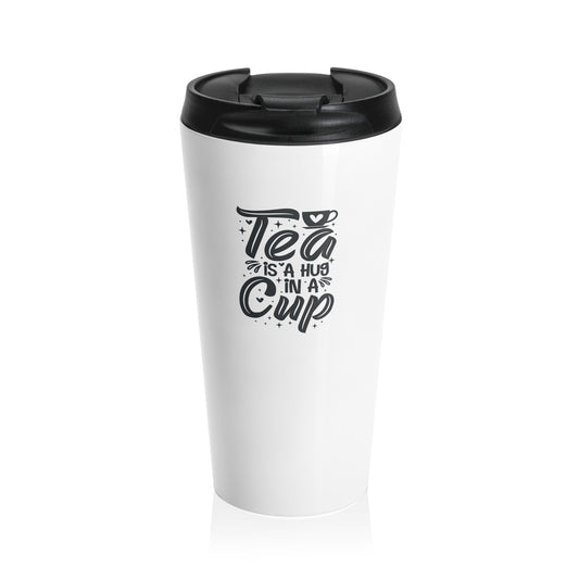 Stainless Steel Travel Mug: Tea hug in cup