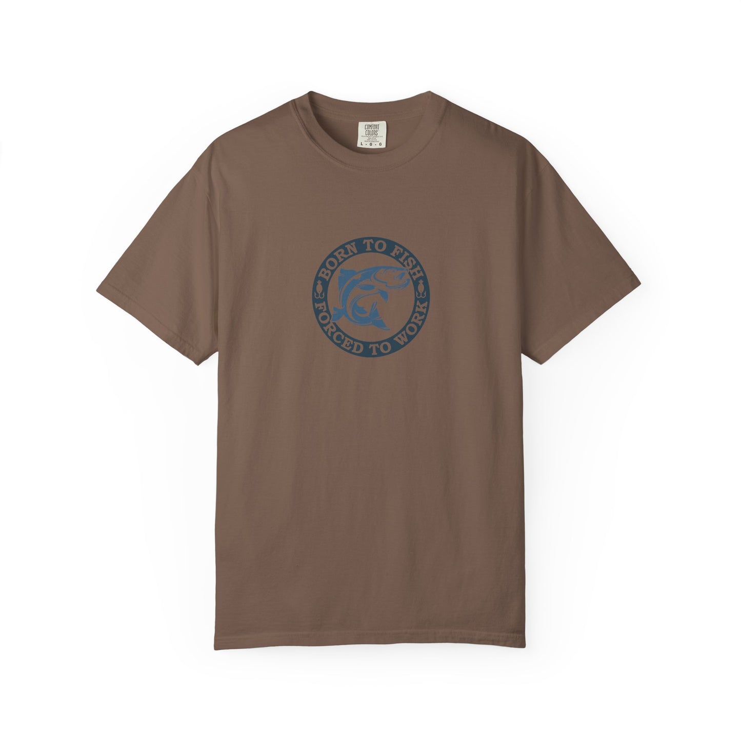 Unisex Garment-Dyed T-shirt: Born to fish