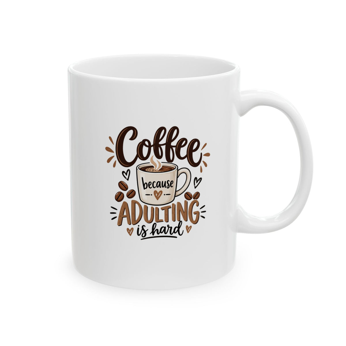 Ceramic Mug (11oz, 15oz) — Coffee because adulting is hard