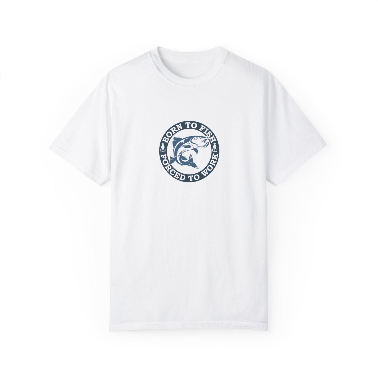 Unisex Garment-Dyed T-shirt: Born to fish