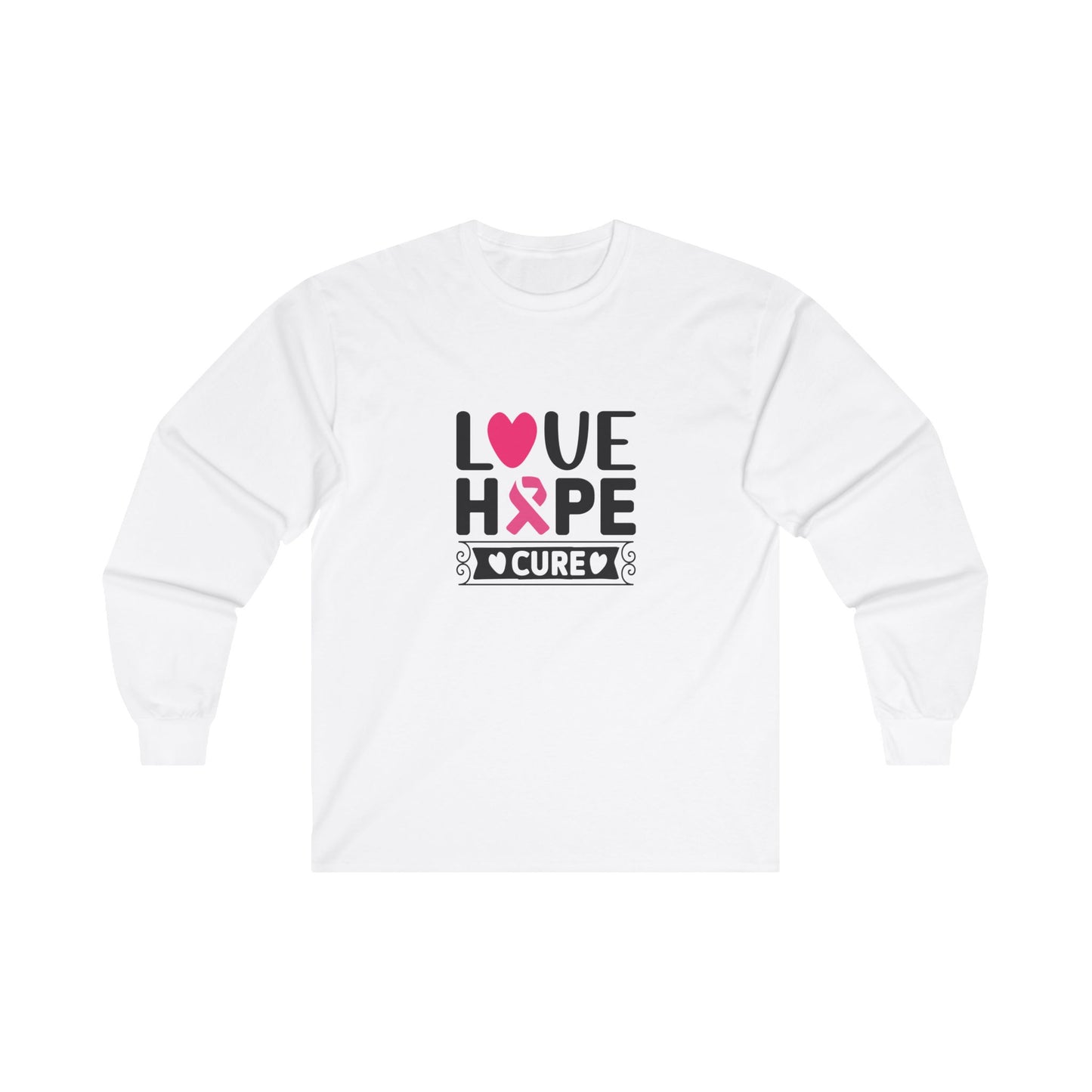 Ultra Cotton Long Sleeve T-Shirt: Love-Hope-Cure breast cancer