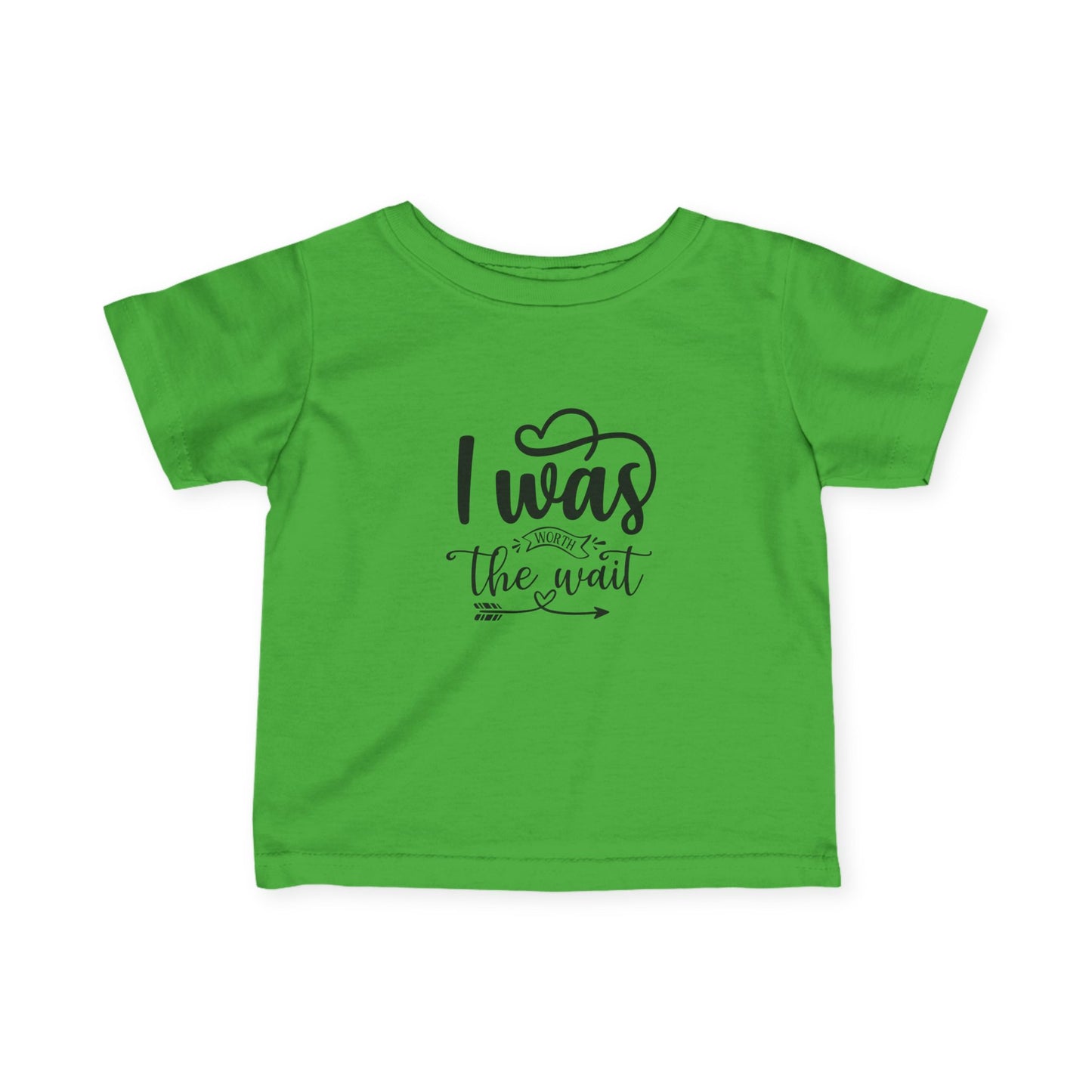 Infant T-shirt:  Worth the wait tshirt