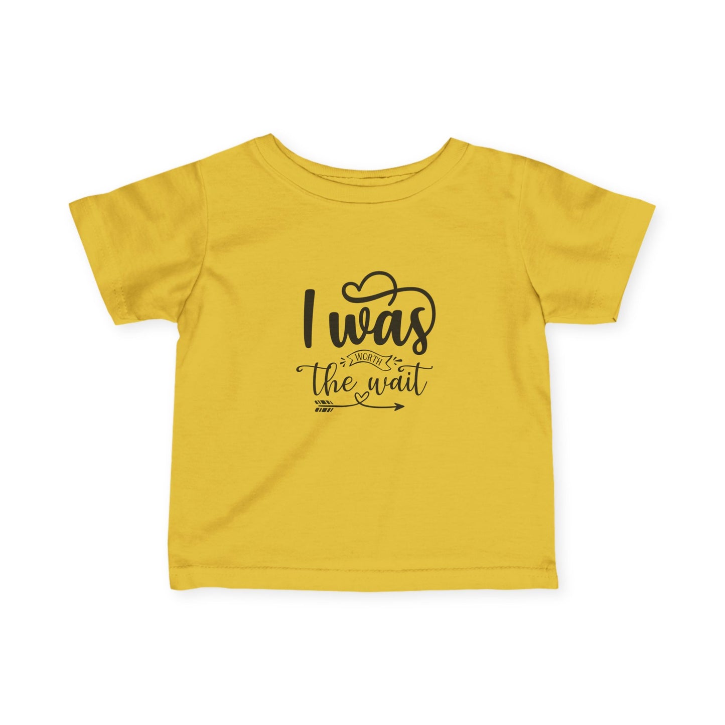 Infant T-shirt:  Worth the wait tshirt