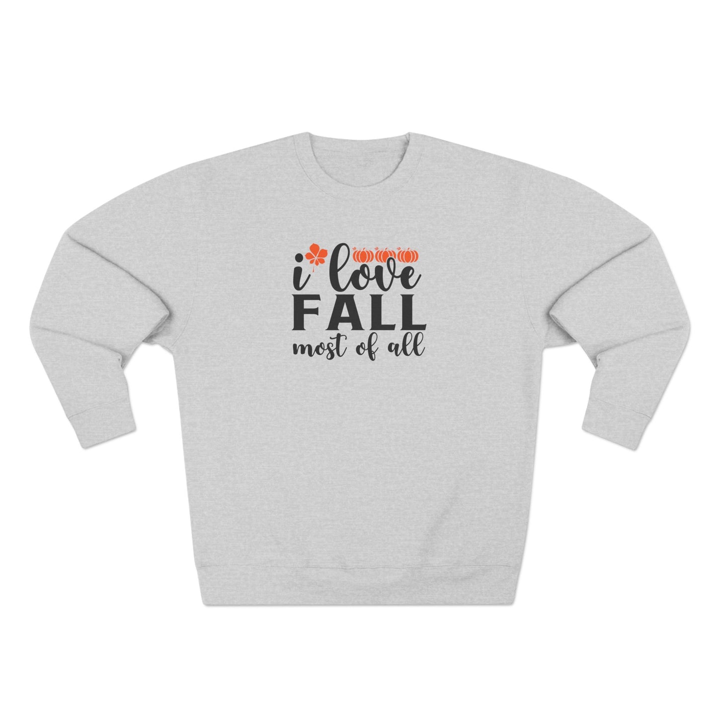 Unisex Crewneck Sweatshirt: I love fall most of all