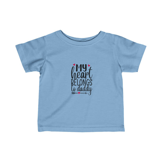 Infant T-shirt: Heart belongs to daddy tshirt