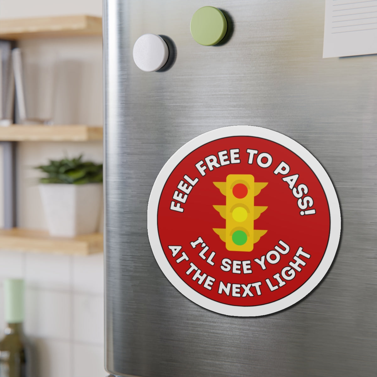Die-Cut Magnet for Auto - Feel Free to Pass, I'll See You At The Next Light