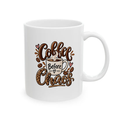 Ceramic Mug (11oz, 15oz) — Coffee before chaos