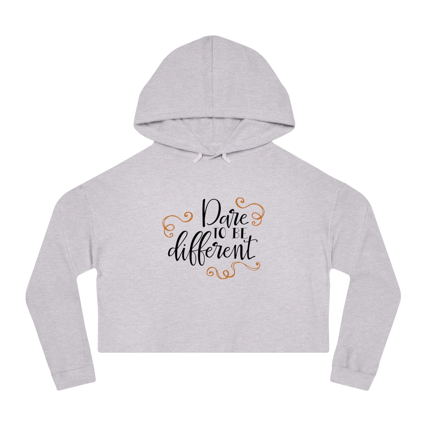 Women’s Cropped Hooded Sweatshirt - Dare to Be Different
