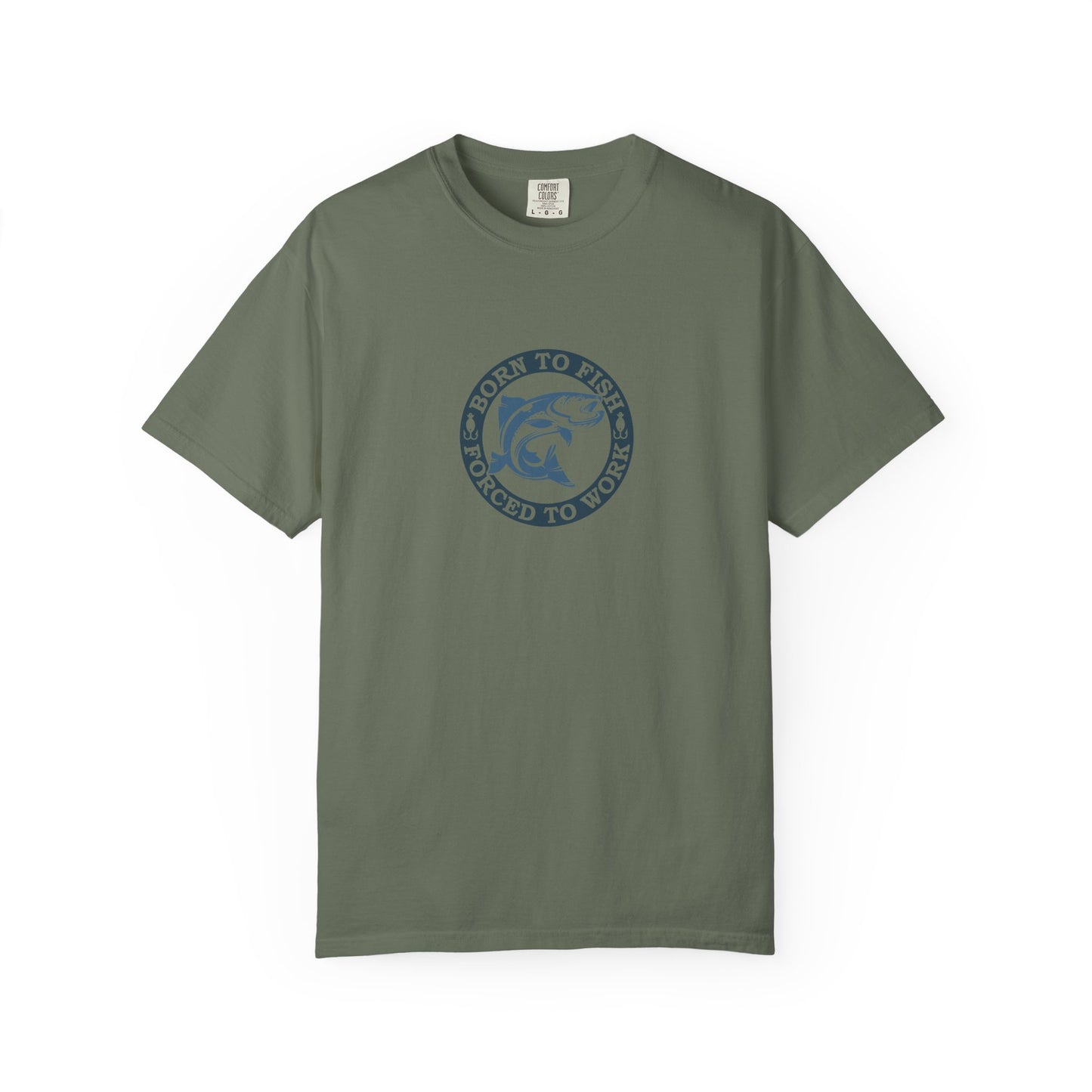 Unisex Garment-Dyed T-shirt: Born to fish