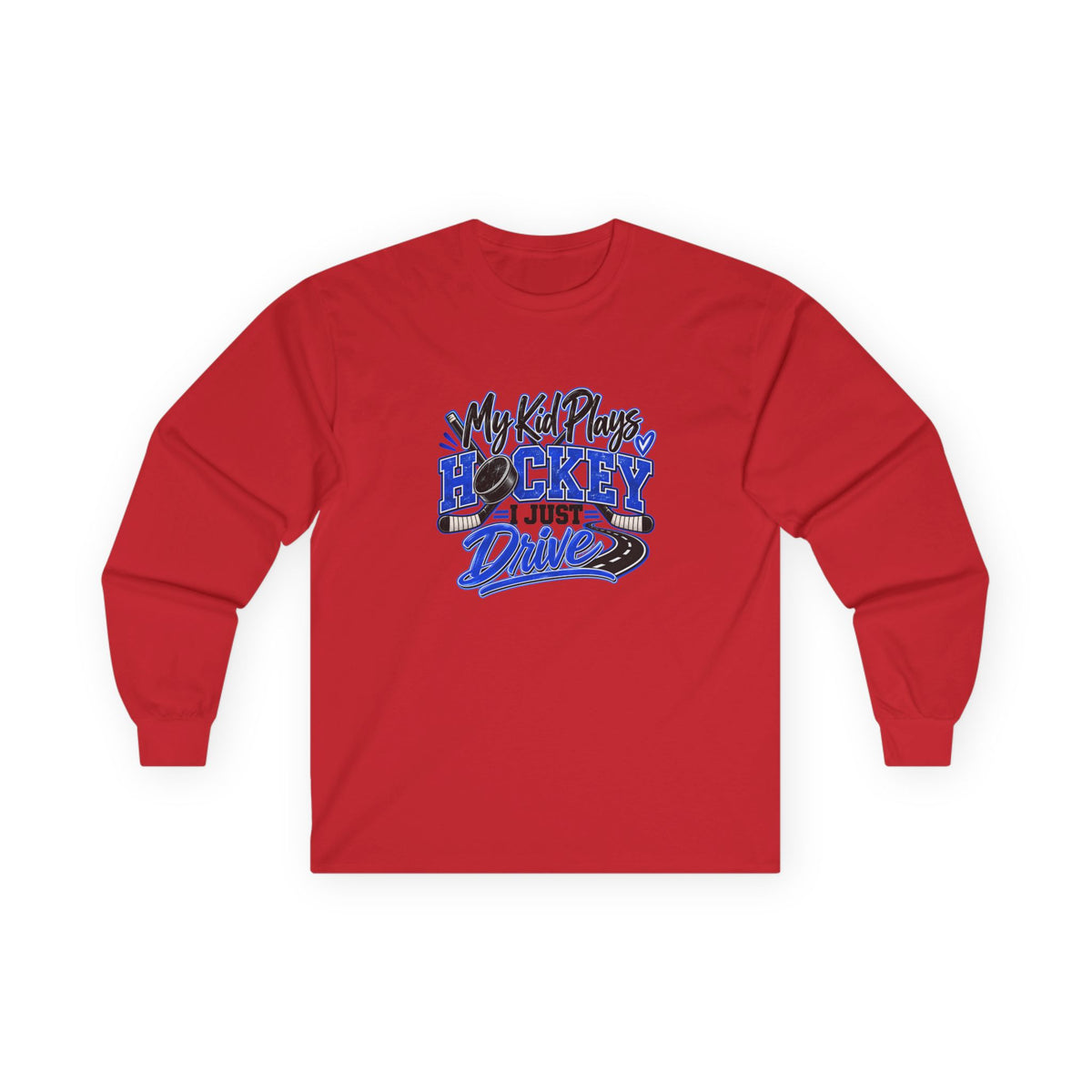 Hockey Mom & Dad Long Sleeve T-Shirt — My Kid Plays Hockey, I Just Drive | Funny Travel Hockey Gift