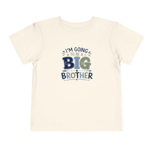 Toddler T-Shirt — I’m Going to Be a Big Brother
