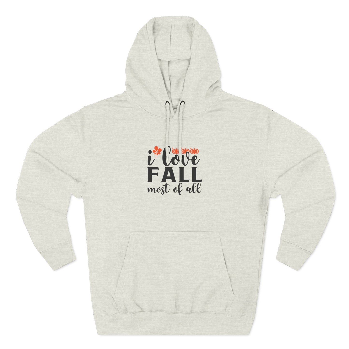 Three-Panel Fleece Hoodie: I love fall most of all