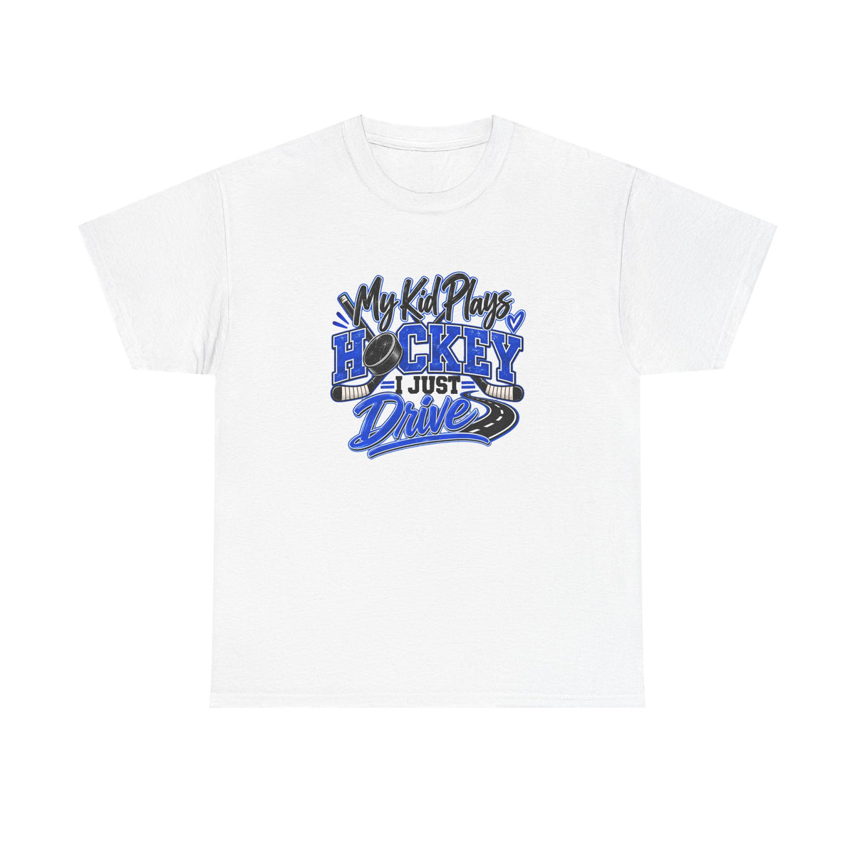 Hockey Mom & Dad T-Shirt — My Kid Plays Hockey, I Just Drive | Funny Travel Hockey Gift