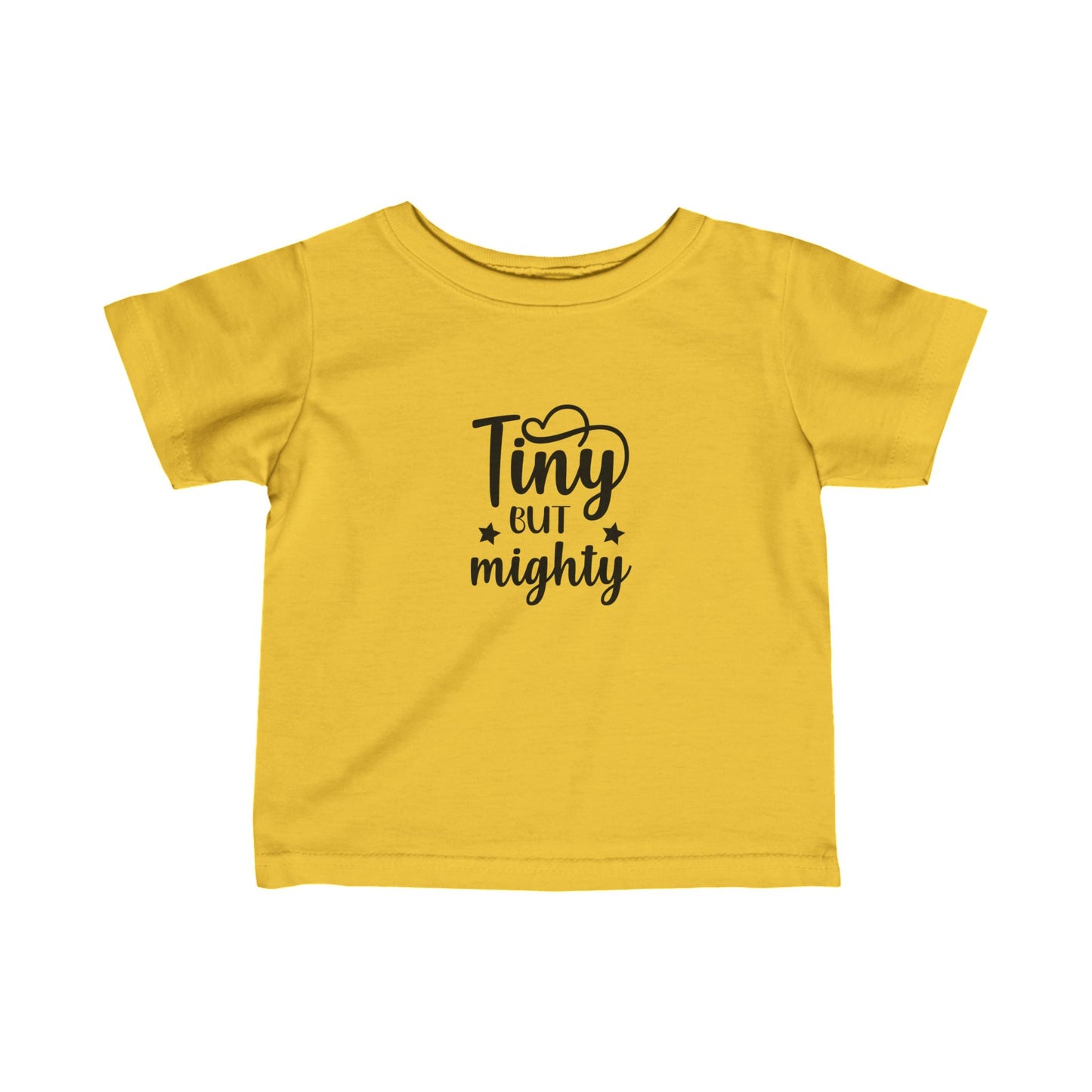 Infant T-shirt: Tiny but mighty tshirt