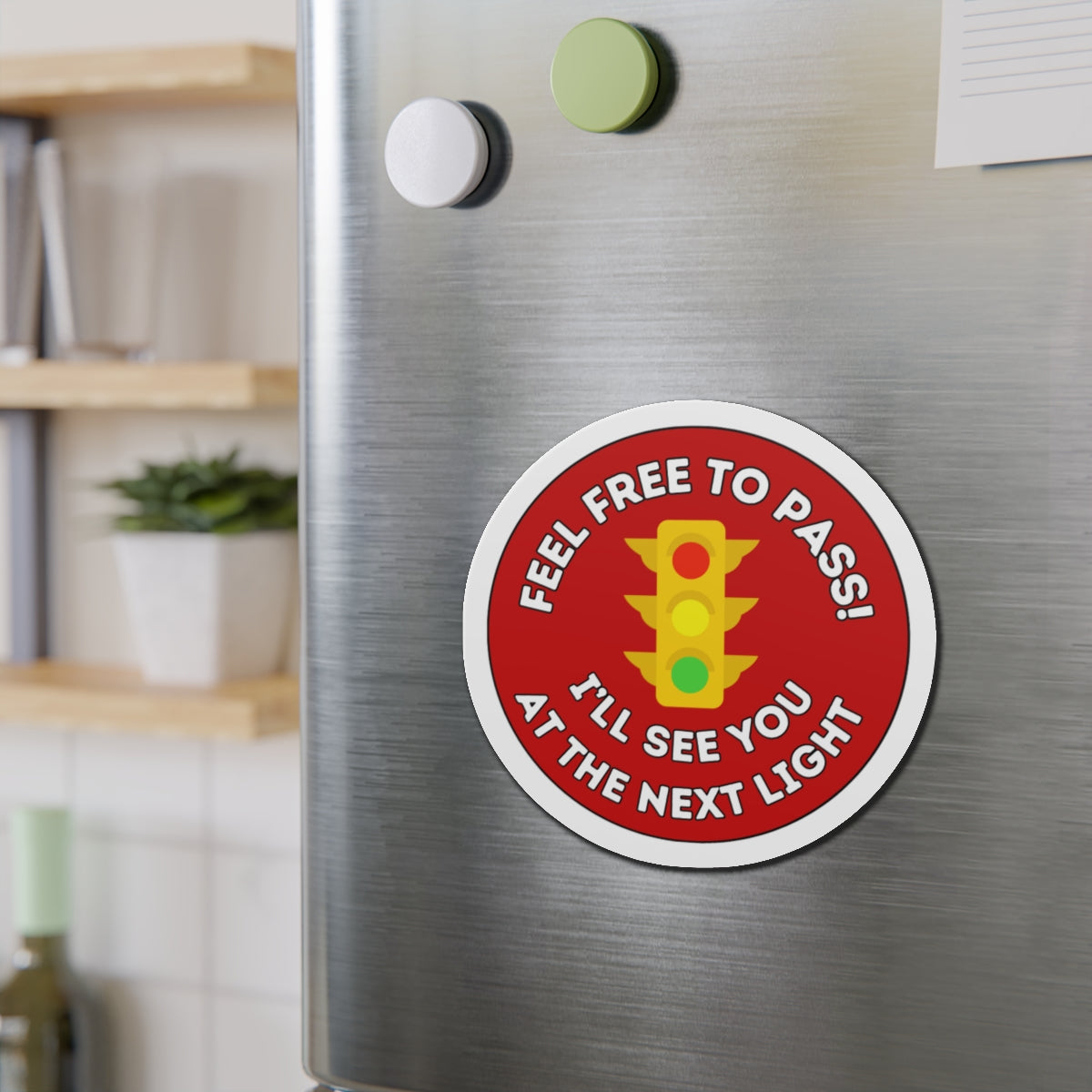 Die-Cut Magnet for Auto - Feel Free to Pass, I'll See You At The Next Light