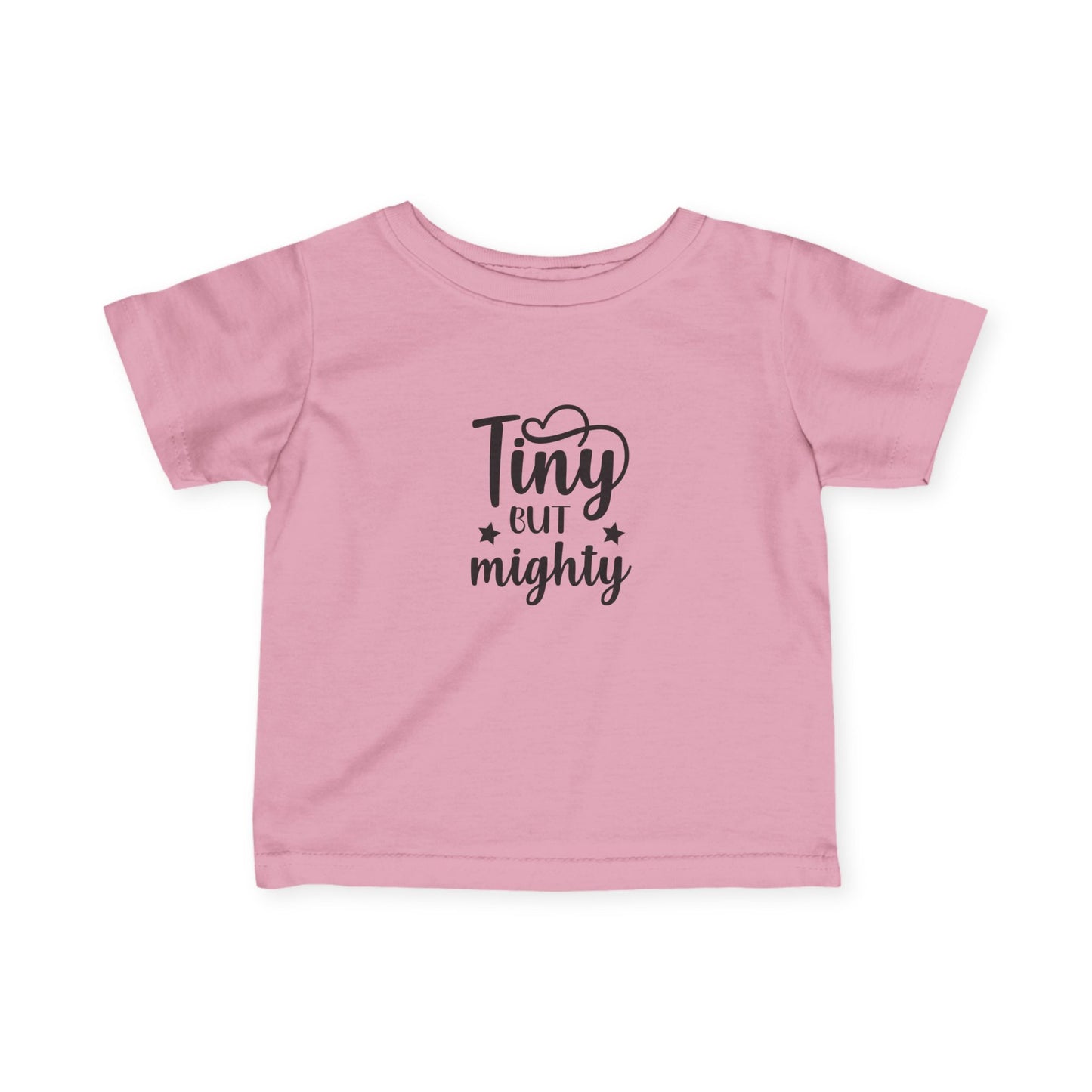 Infant T-shirt: Tiny but mighty tshirt