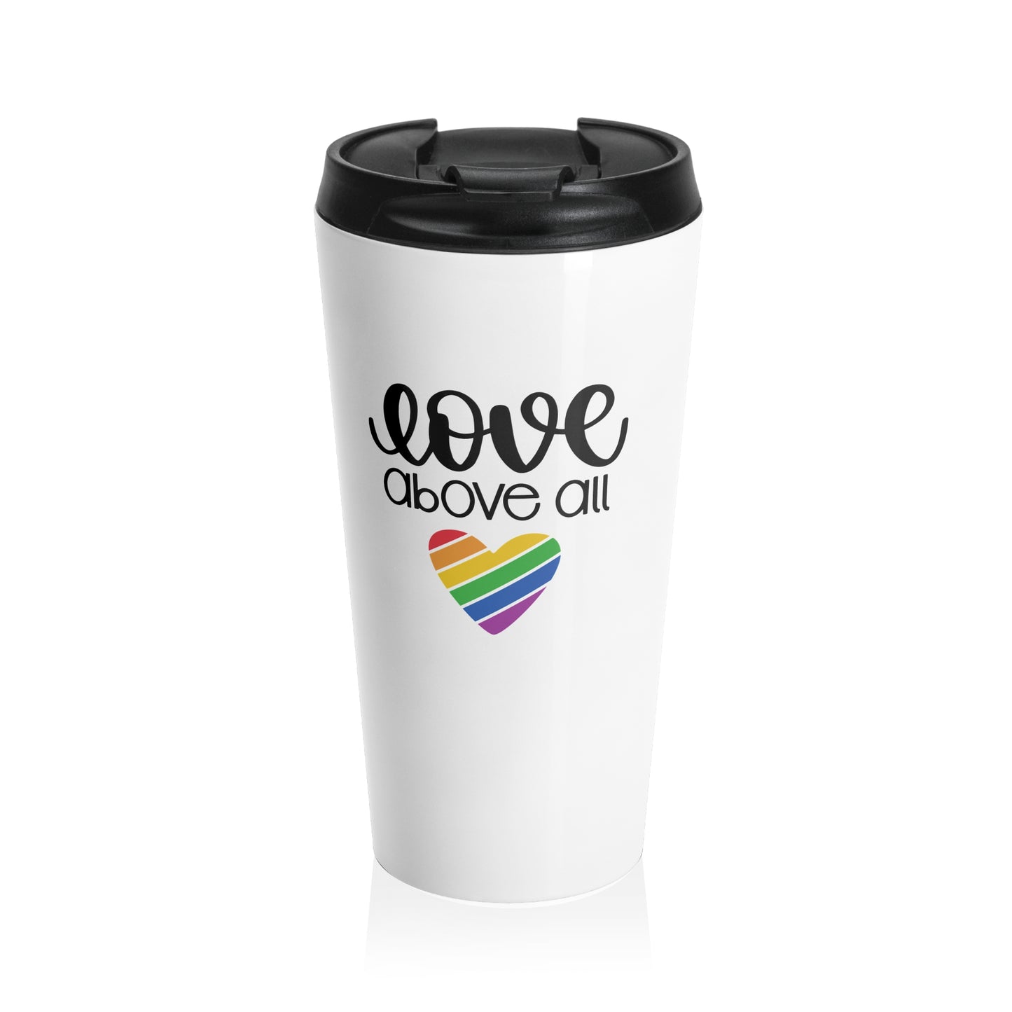 Stainless Steel Travel Mug: Pride-Love Above All