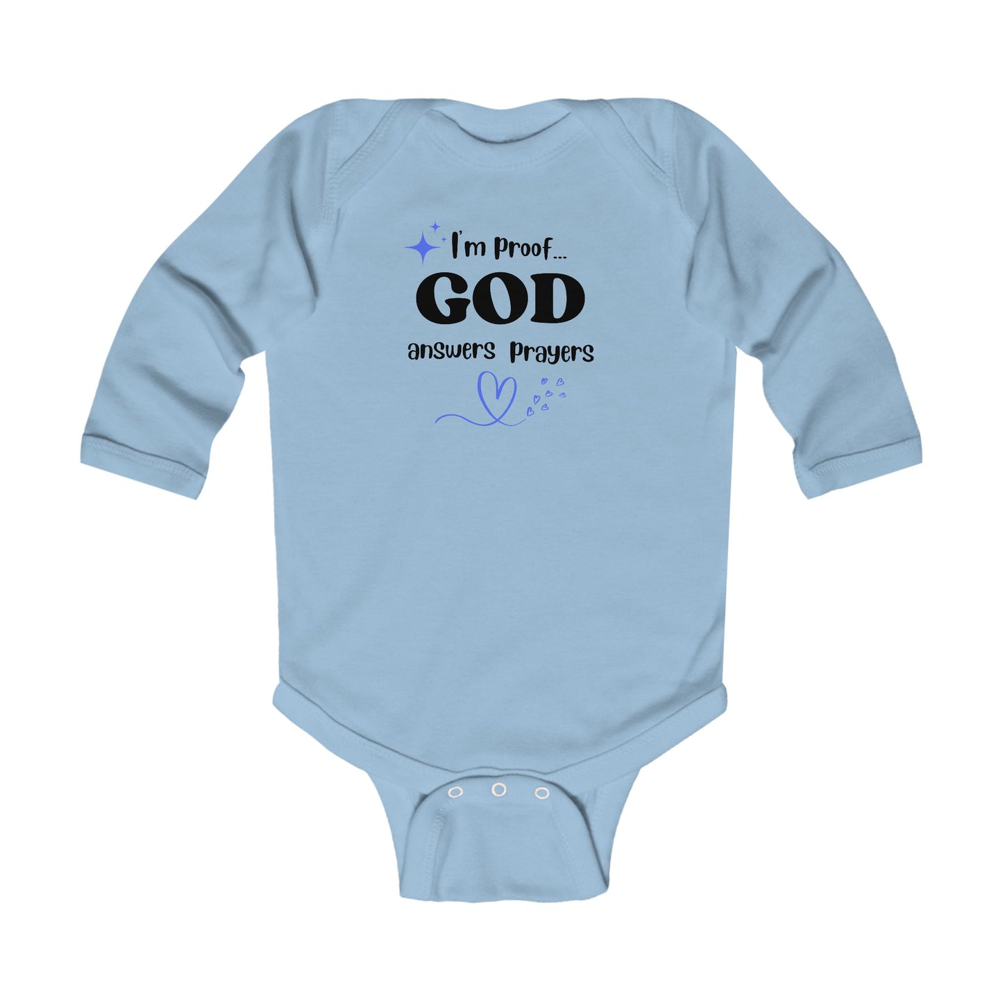 Infant Long Sleeve Onesie: I'm proof God answers prayers (blue star)