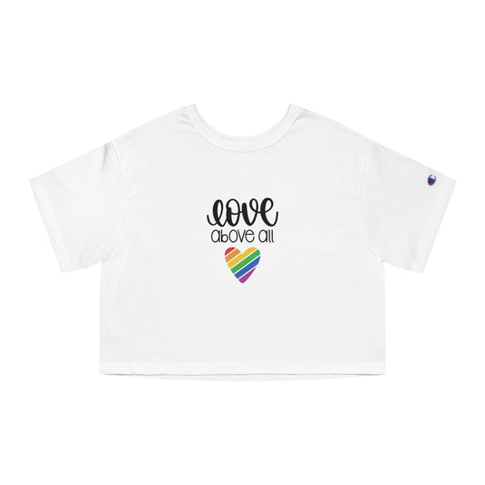 Champion Women's Heritage Cropped T-Shirt: Love Above All pride