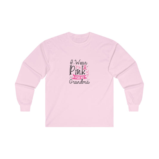 Ultra Cotton Long Sleeve T-Shirt: Pink for my Grandma breast cancer