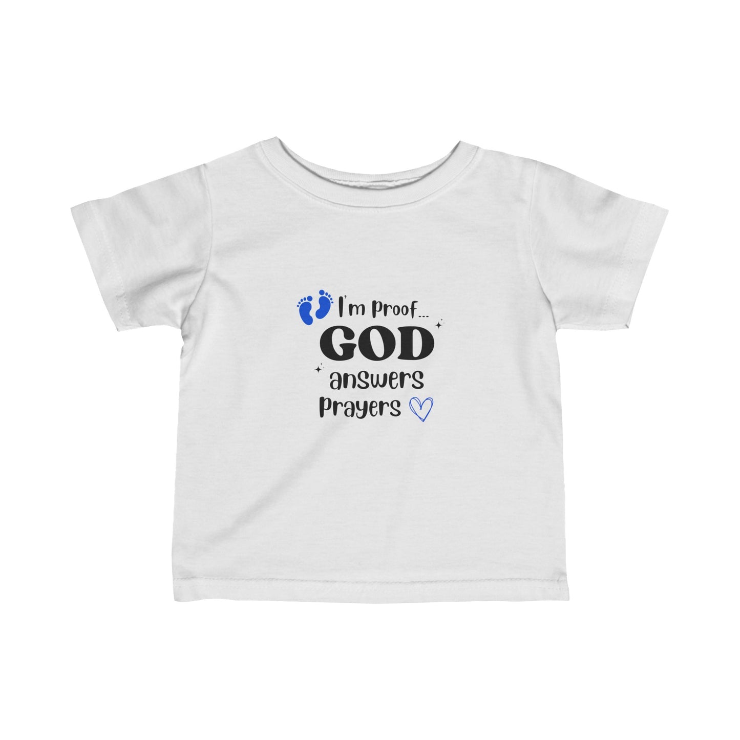 Infant T-shirt: I'm proof...blue feet
