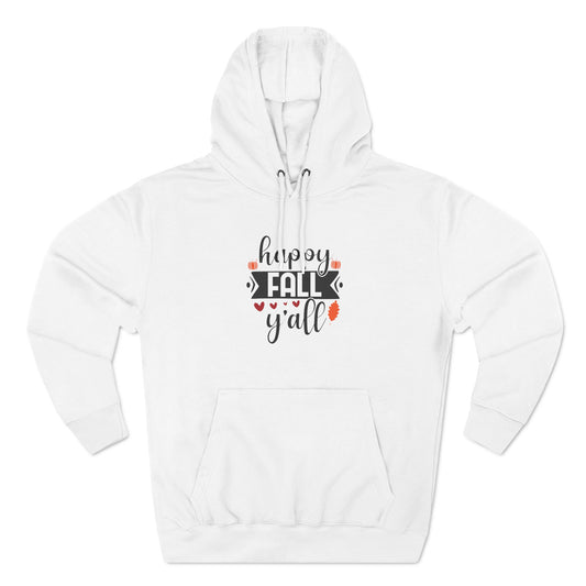Three-Panel Fleece Hooded Sweatshirt: Happy Fall ya'll