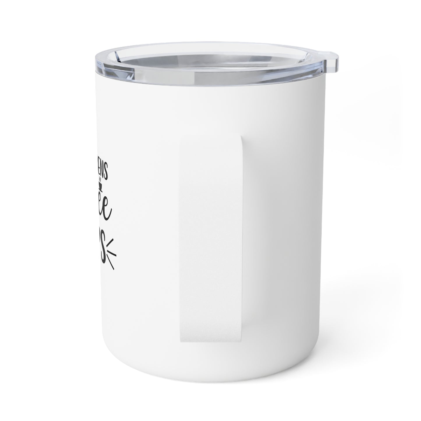 Insulated Coffee Mug, 10oz: Life happens coffee helps