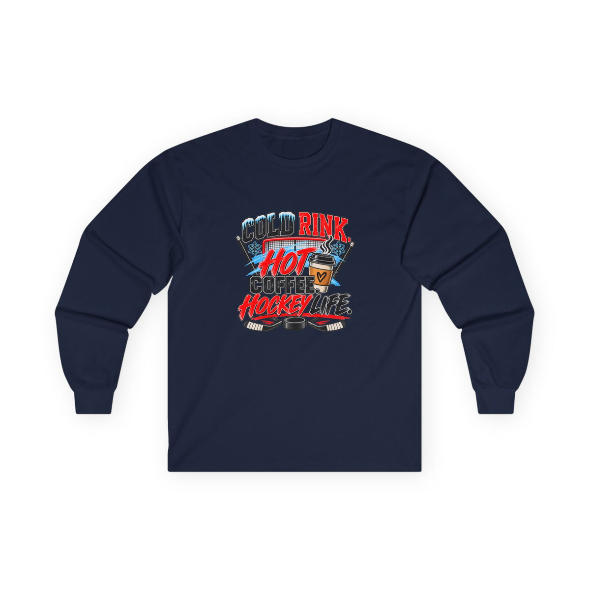 Hockey Long Sleeve T-Shirt — Cold Rink, Hot Coffee, Hockey Life | Funny Hockey Parent Gift