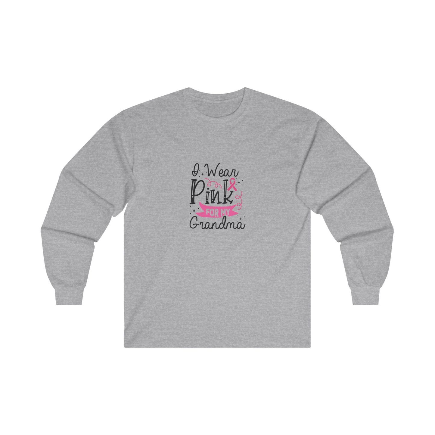 Ultra Cotton Long Sleeve T-Shirt: Pink for my Grandma breast cancer