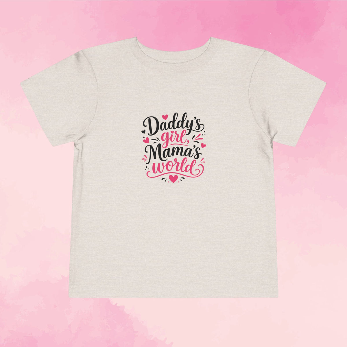 Toddler T-Shirt — Daddy's Girl, Mama's World