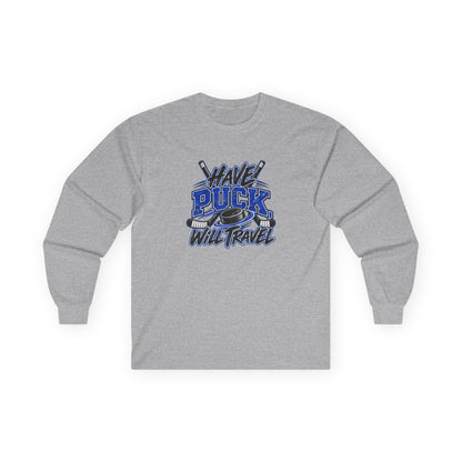 Hockey Long Sleeve T-Shirt — Have Puck, Will Travel | Funny Travel Hockey Gift
