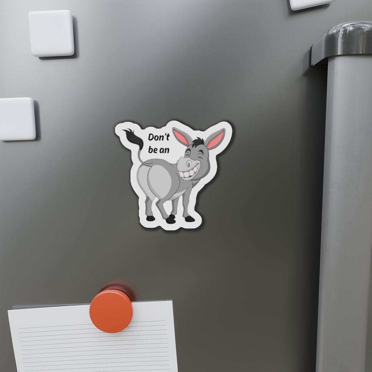 Die-Cut Magnet:  Don't Be An Ass