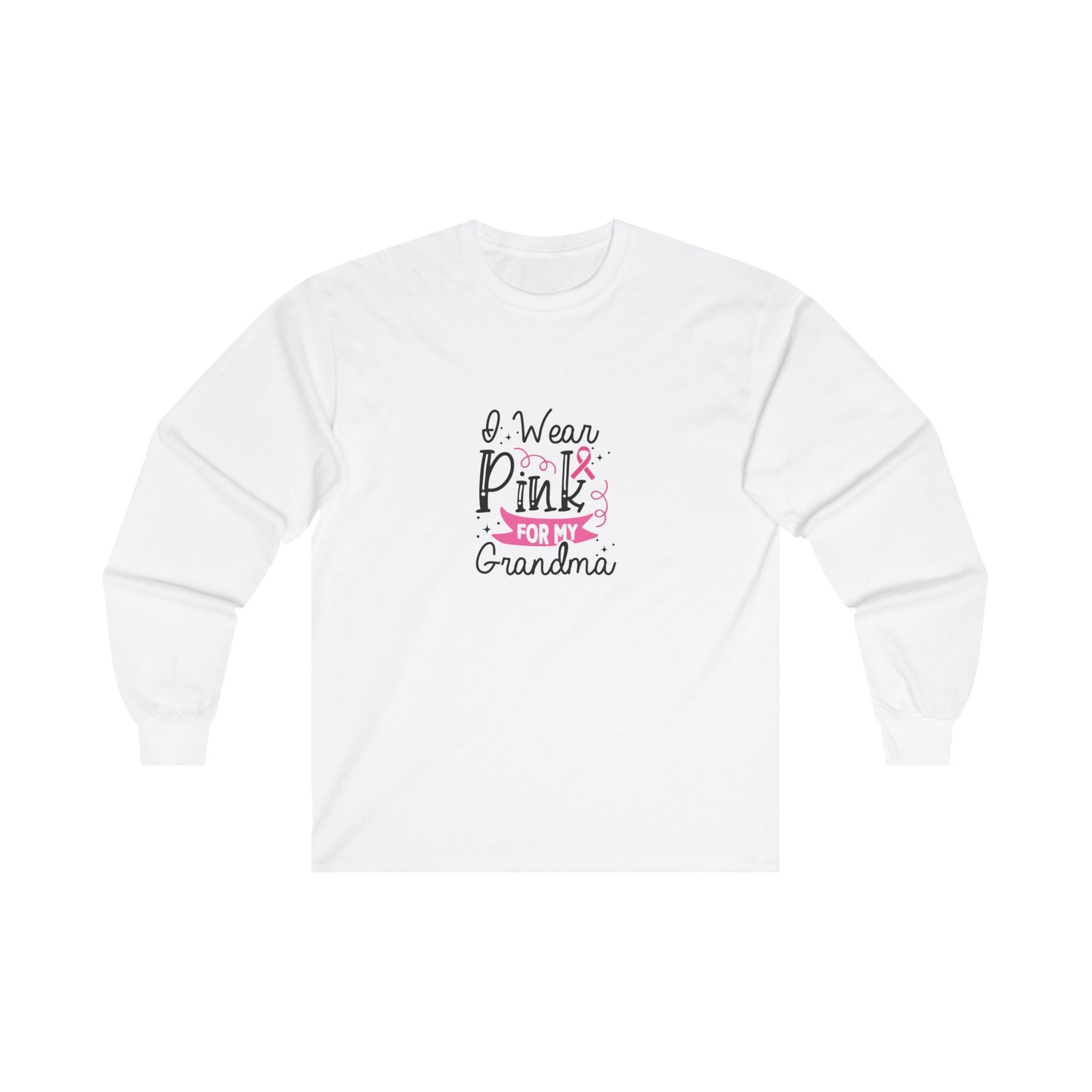Ultra Cotton Long Sleeve T-Shirt: Pink for my Grandma breast cancer