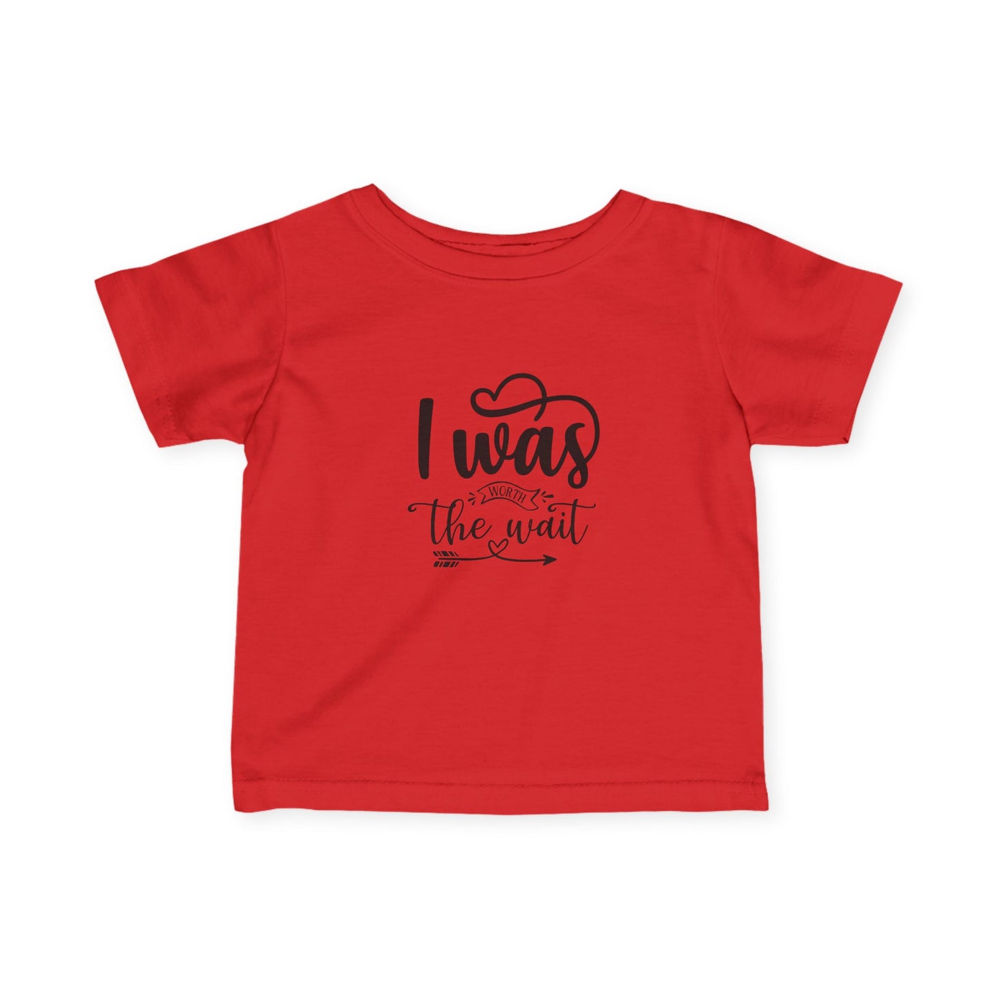Infant T-shirt:  Worth the wait tshirt