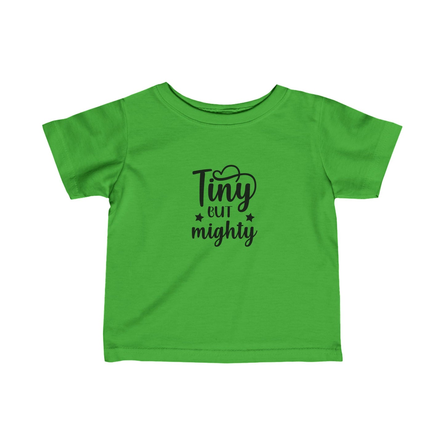 Infant T-shirt: Tiny but mighty tshirt