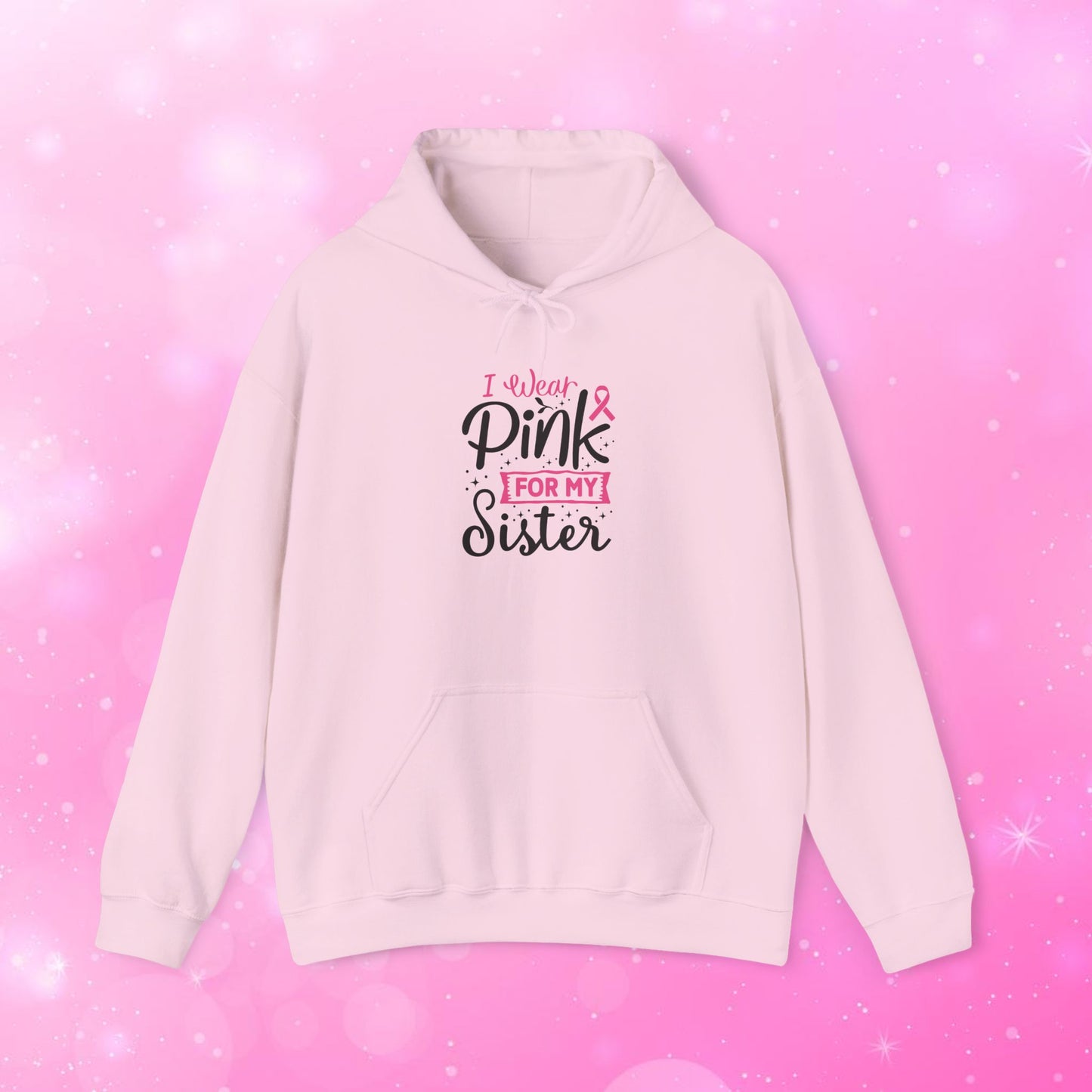 Unisex Heavy Weight Sweatshirt (Hoodie) - Breast Cancer - I Wear Pink for My Sister